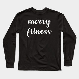 Merry Fitness Long Sleeve T-Shirt